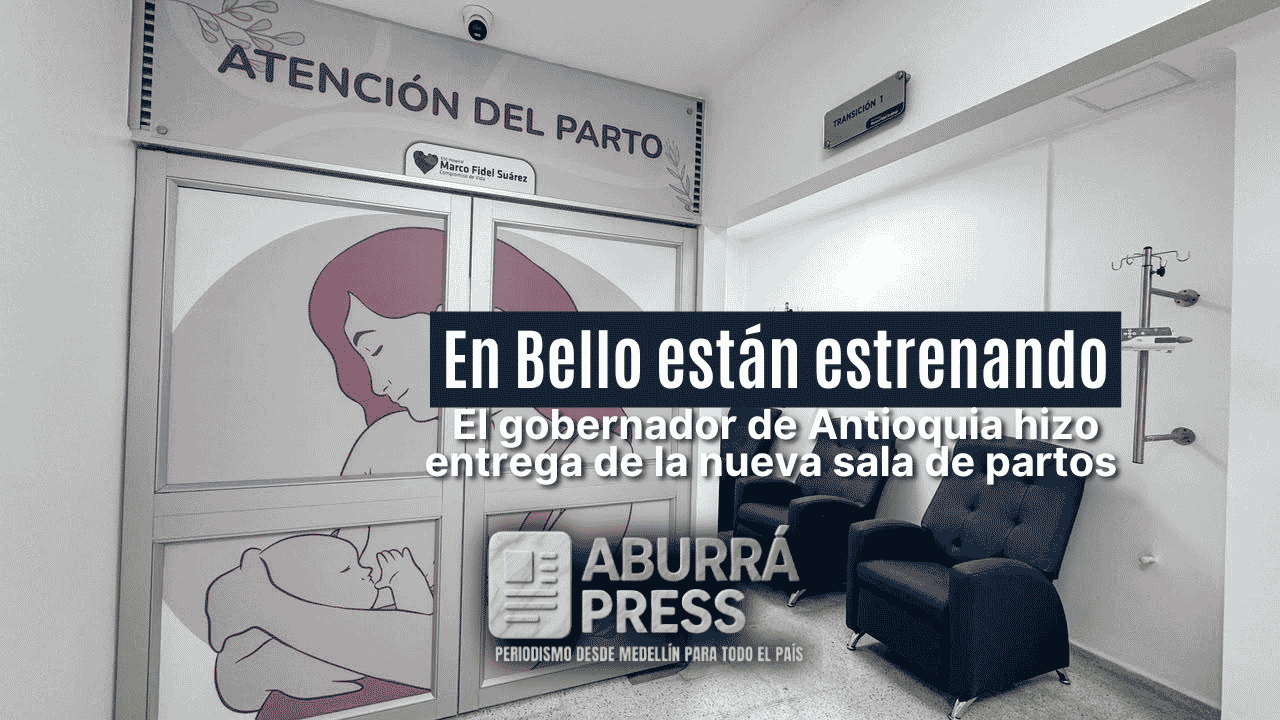 Bello estrena nuevas Urgencias Maternas con inversión de $1.234 millones