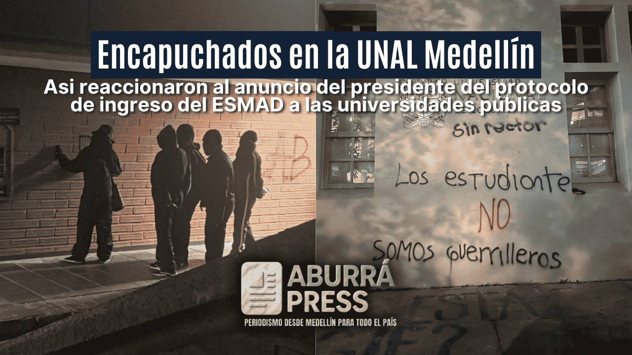 Encapuchados hicieron presencia en la Universidad Nacional de Medellín durante la noche